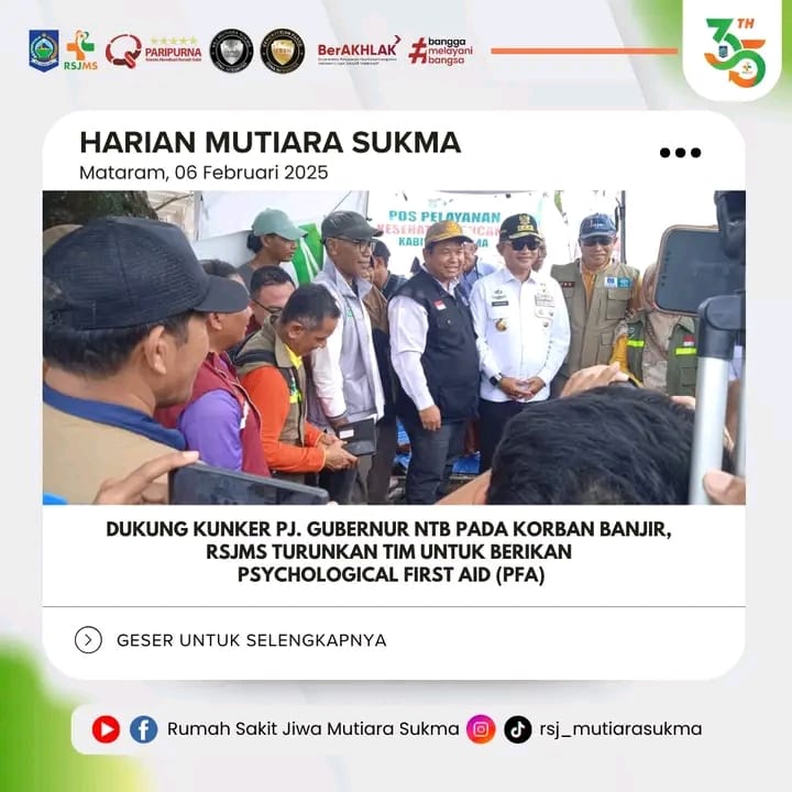 DUKUNG KUNKER PJ GUBERNUR NTB PADA KORBAN BANJIR, RSJMS TURUNKAN TIM UNTUK BERIKAN PSYCHOLOGICAL FIRST AID ( PFA )